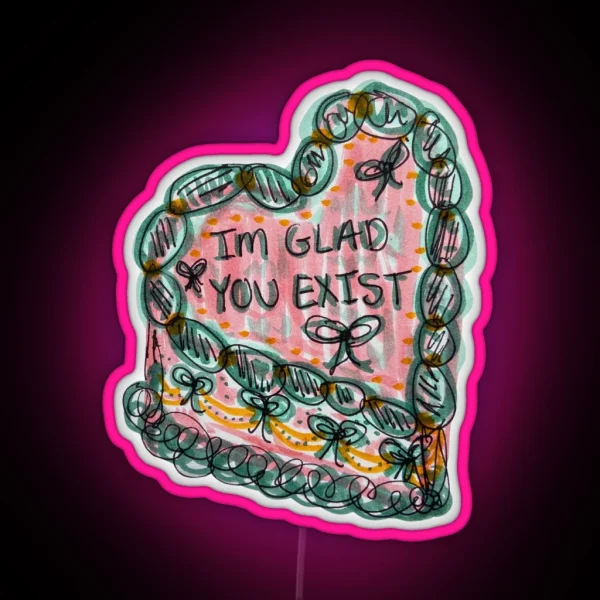 Aesthetic Glad You Exist Cake RGB Neon Sign