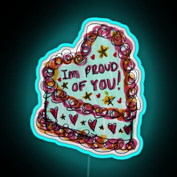 Aesthetic Proud Of You Cake RGB Neon Sign