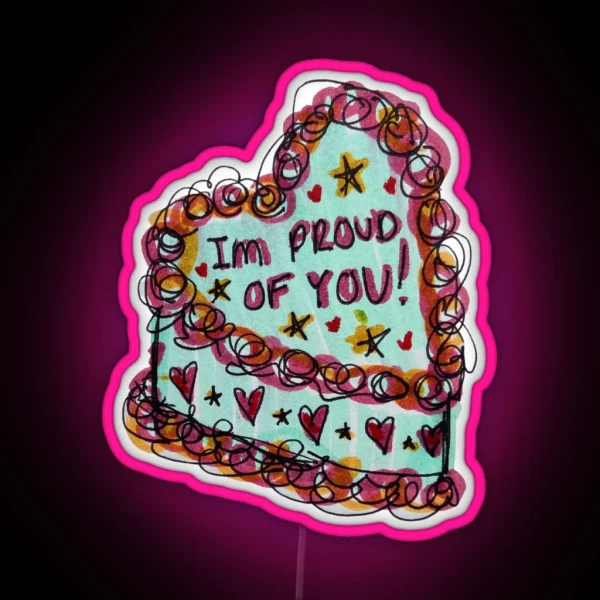 Aesthetic Proud Of You Cake RGB Neon Sign