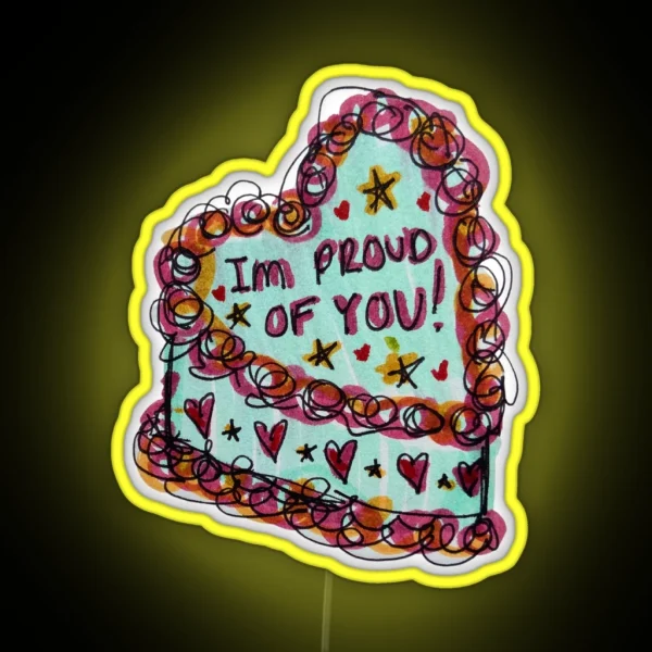 Aesthetic Proud Of You Cake RGB Neon Sign