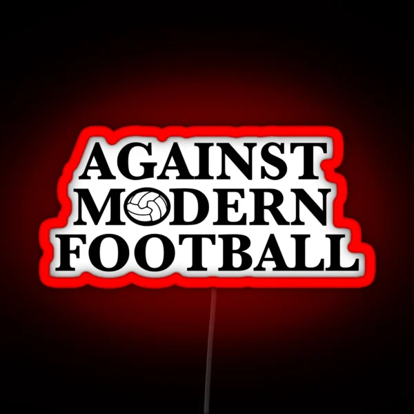 Against Modern Football RGB Neon Sign