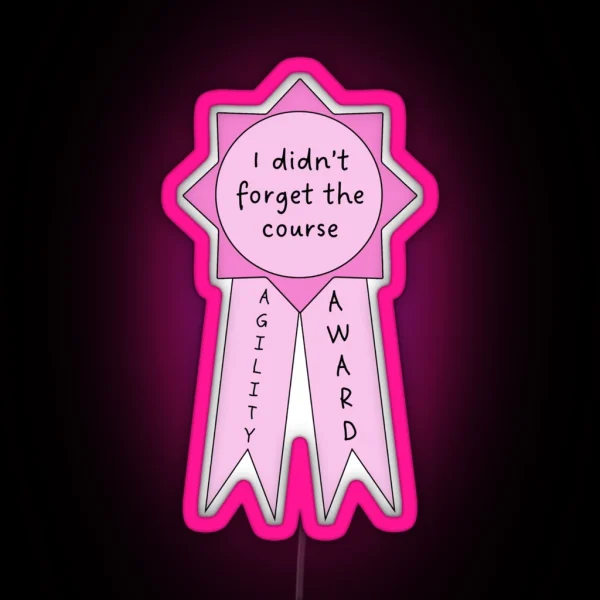 Agility Ribbon Remembered The Course RGB Neon Sign