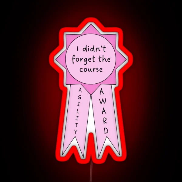 Agility Ribbon Remembered The Course RGB Neon Sign