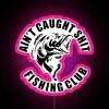 AIN T CAUGHT SHIT FISHING CLUB RGB Neon Sign - Image 6