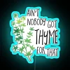 Ain T Nobody Got THYME For That Pun RGB Neon Sign - Image 3