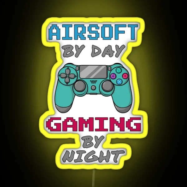 Airsoft By Day Gaming By Night RGB Neon Sign