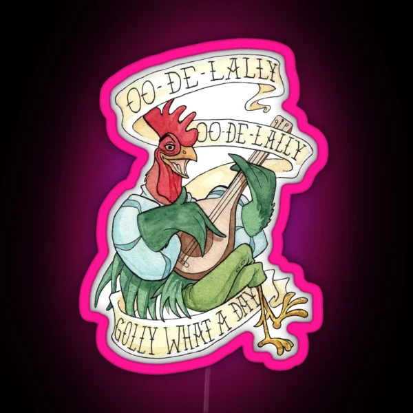 Alan A Dale Rooster OO De Lally Golly What A Day Tattoo Watercolor Painting Robin Hood RGB Neon Sign