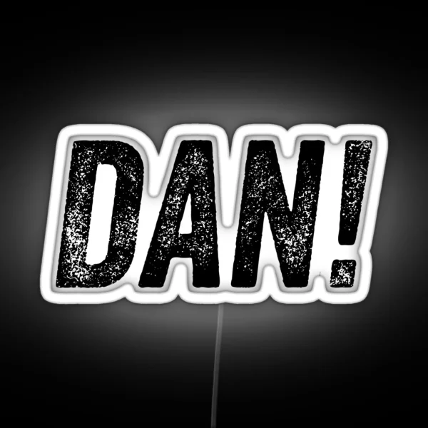 Alan Partridge DAN Quote RGB Neon Sign