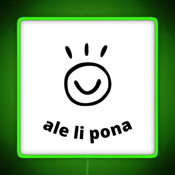 Ale Li Pona Pimeja En Walo Toki Pona RGB Neon Sign