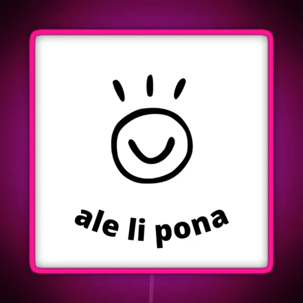 Ale Li Pona Pimeja En Walo Toki Pona RGB Neon Sign