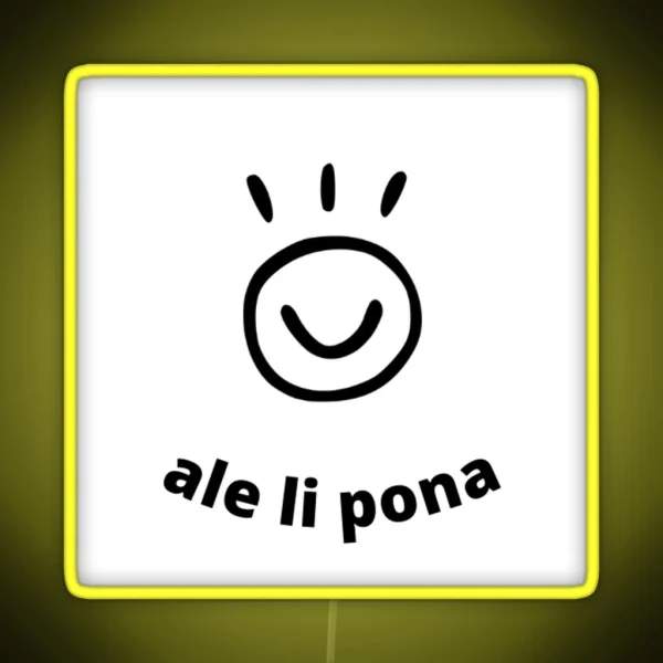 Ale Li Pona Pimeja En Walo Toki Pona RGB Neon Sign