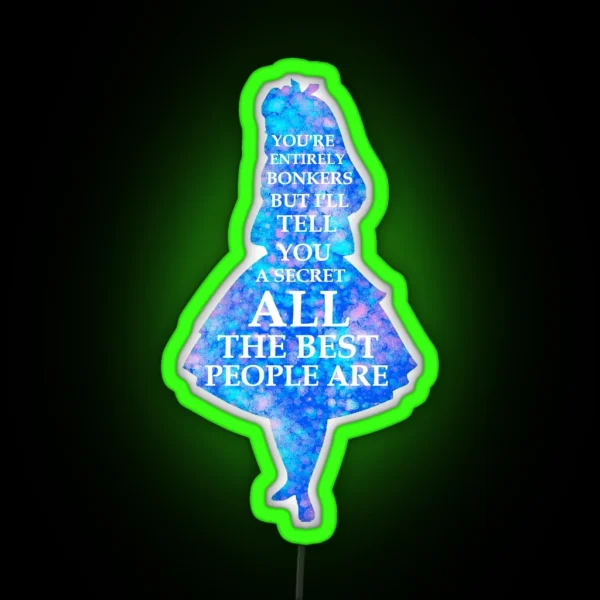 Alice In Wonderland Have I Gone Bonkers Quote RGB Neon Sign