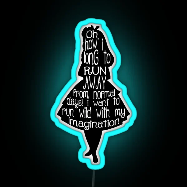 Alice In Wonderland Quote RGB Neon Sign