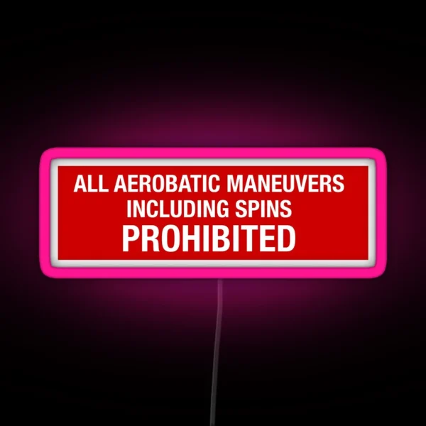 ALL AEROBATIC MANEUVERS PROHIBITED RGB Neon Sign