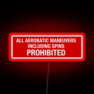 ALL AEROBATIC MANEUVERS PROHIBITED RGB Neon Sign