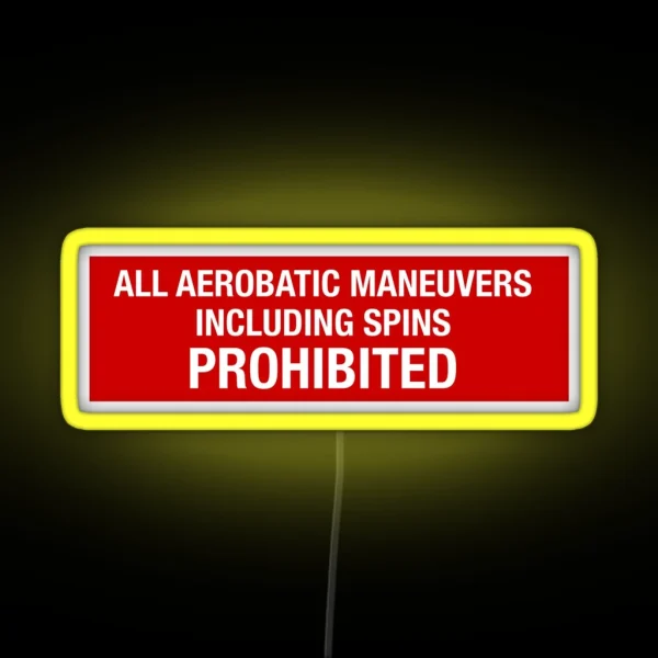 ALL AEROBATIC MANEUVERS PROHIBITED RGB Neon Sign