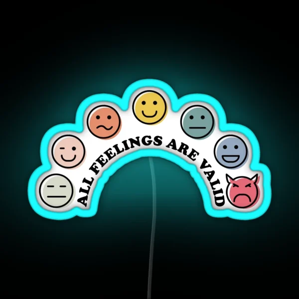 All Feelings Are Valid RGB Neon Sign