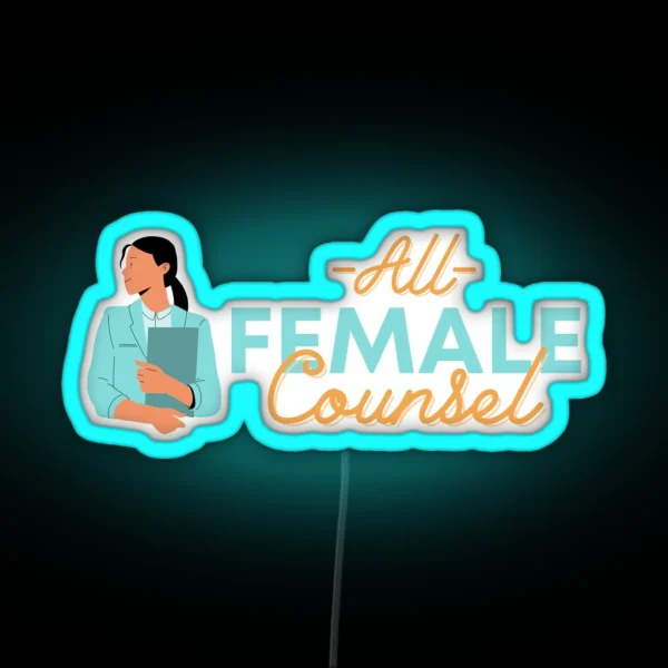 All Female Counsel RGB Neon Sign