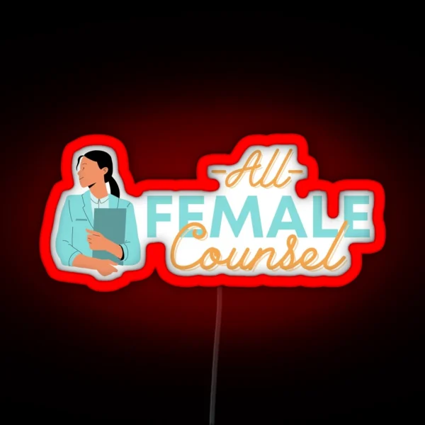All Female Counsel RGB Neon Sign