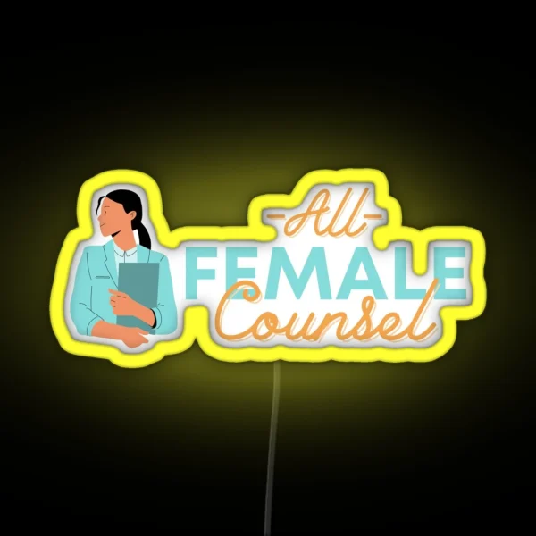 All Female Counsel RGB Neon Sign