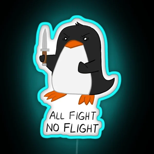 All Fight No Flight Penguin RGB Neon Sign