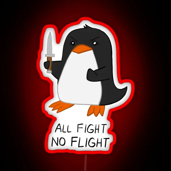 All Fight No Flight Penguin RGB Neon Sign