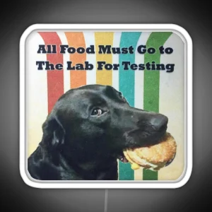 All Food Must Go To The Lab For Testing RGB Neon Sign