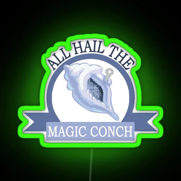 All Hail The Magic Conch RGB Neon Sign