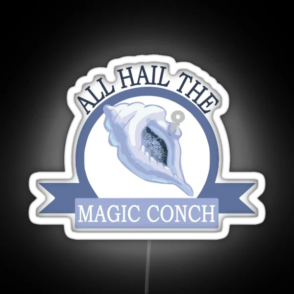 All Hail The Magic Conch RGB Neon Sign