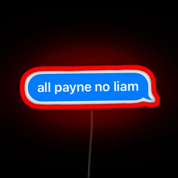 All Payne No Liam RGB Neon Sign