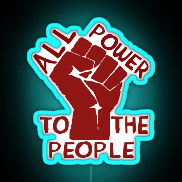 All Power To The People Raised Fist Leftist Socialist Communist Anti Capitalist RGB Neon Sign