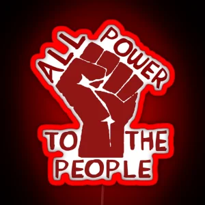 All Power To The People Raised Fist Leftist Socialist Communist Anti Capitalist RGB Neon Sign