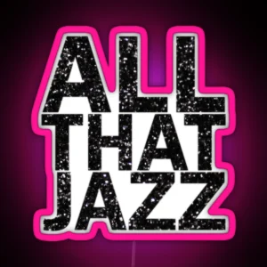 All That Jazz RGB Neon Sign