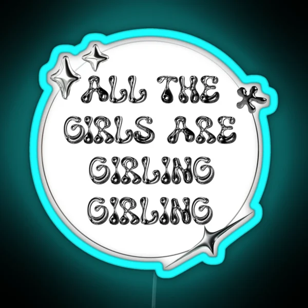 All The Girls Are Girling Girling LE SSERAFIM RGB Neon Sign