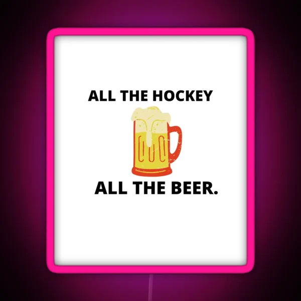 All The Hockey All The Beer Led All The Hockey All The Beer Las Vigas Ice Hockey Led RGB Neon Sign