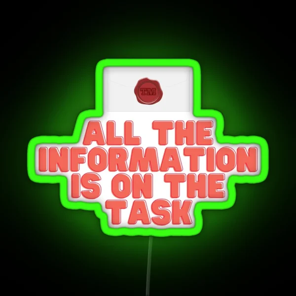 All The Information Is On The Task Taskmaster UK RGB Neon Sign