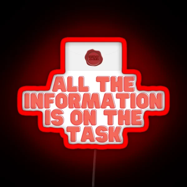 All The Information Is On The Task Taskmaster UK RGB Neon Sign