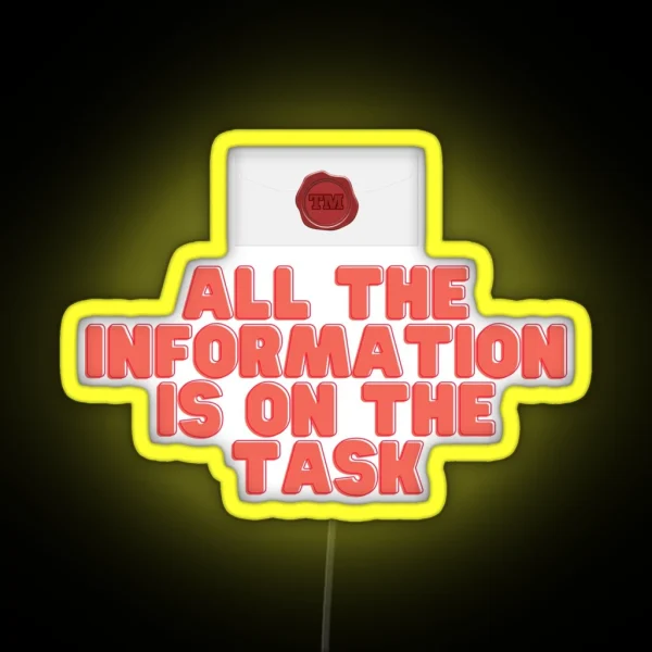 All The Information Is On The Task Taskmaster UK RGB Neon Sign