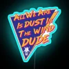 Dusty nostalgia illuminated in vibrant hues with 'Dust in the Wind' lyrics