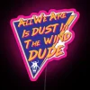 RGB Neon Sign with Dust in the Wind Quote Artwork
