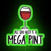 Add vibrant color to your space with our Mega Pint Sign