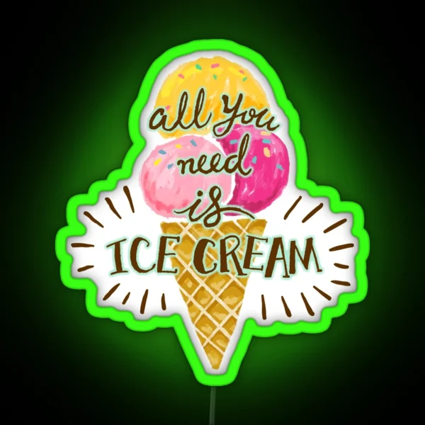 All You Need Is Ice Cream Hand Drawn Ice Cream Cone Illustration RGB Neon Sign