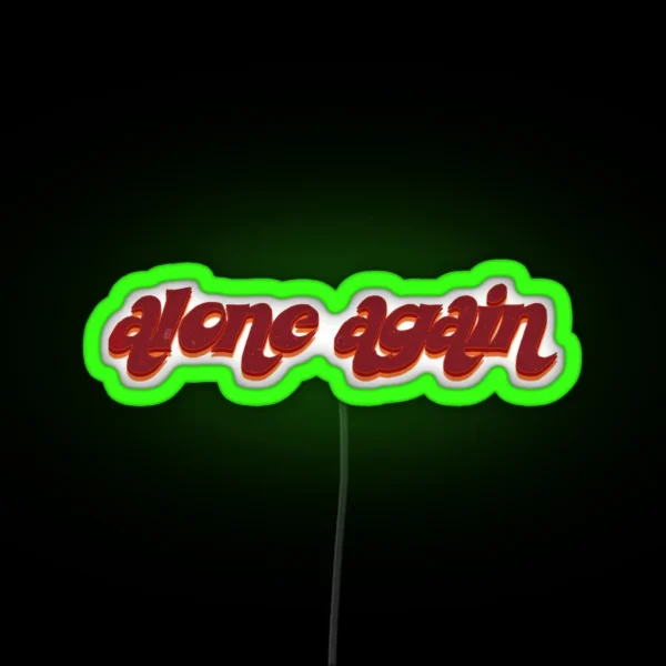 Alone Again RGB Neon Sign