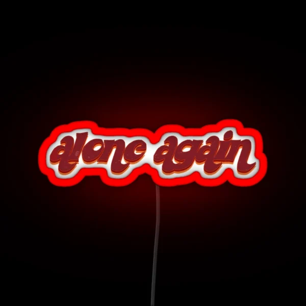 Alone Again RGB Neon Sign