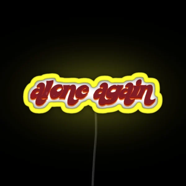 Alone Again RGB Neon Sign