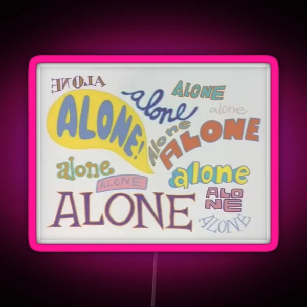 Alone RGB Neon Sign