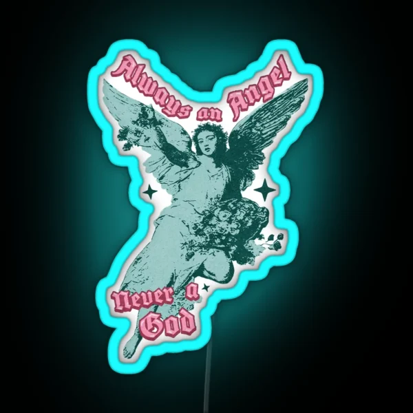 Always An Angel Never A God Boy Genius Lyrics RGB Neon Sign