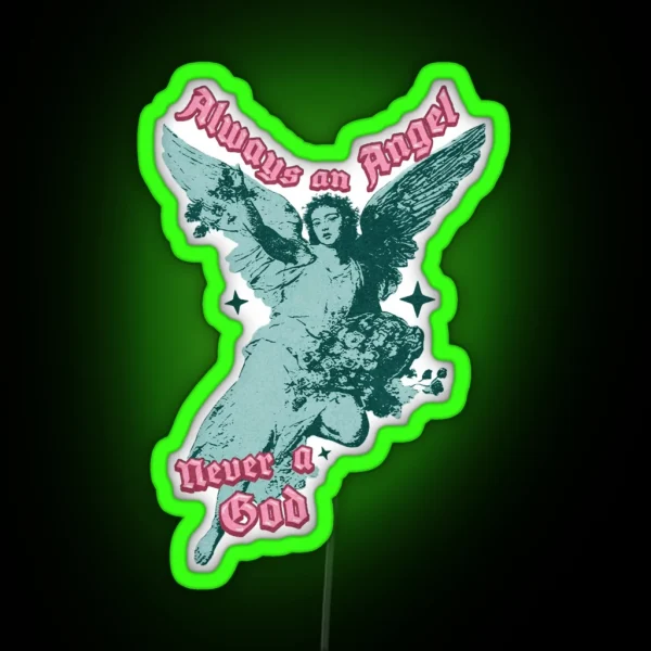 Always An Angel Never A God Boy Genius Lyrics RGB Neon Sign