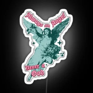 Always An Angel Never A God Boy Genius Lyrics RGB Neon Sign