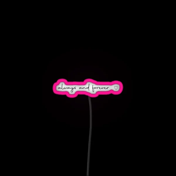 Always And Forever Quote The Originals TVD RGB Neon Sign